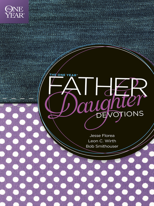 Title details for The One Year Father-Daughter Devotions by Jesse Florea - Available